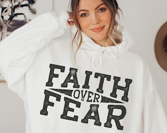 Faith Over Fear Hoodie, Christian Bible Verse Sweatshirt