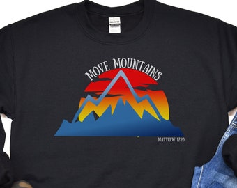 Move Mountains Love Crew Sweatshirt,Faith Can Move Mountains Sweatshirt | Christian Sweatshirt | Faith Sweatshirt | Christian Crewneck