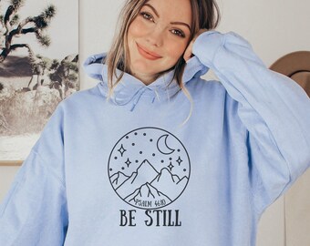 Sudadera con capucha cristiana "Be Still" - Sudadera inspiradora de fe