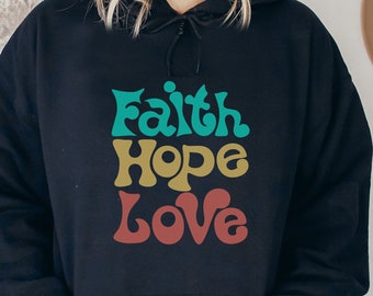Faith Hope Love Christian Hoodie, Religious Gift