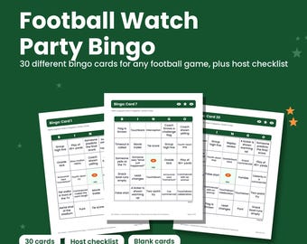 May include: A printable PDF set of Football Watch Party Bingo cards featuring 30 unique game sheets and a host checklist. The white cards have green headers and grids with text prompts related to football game events and commercials.