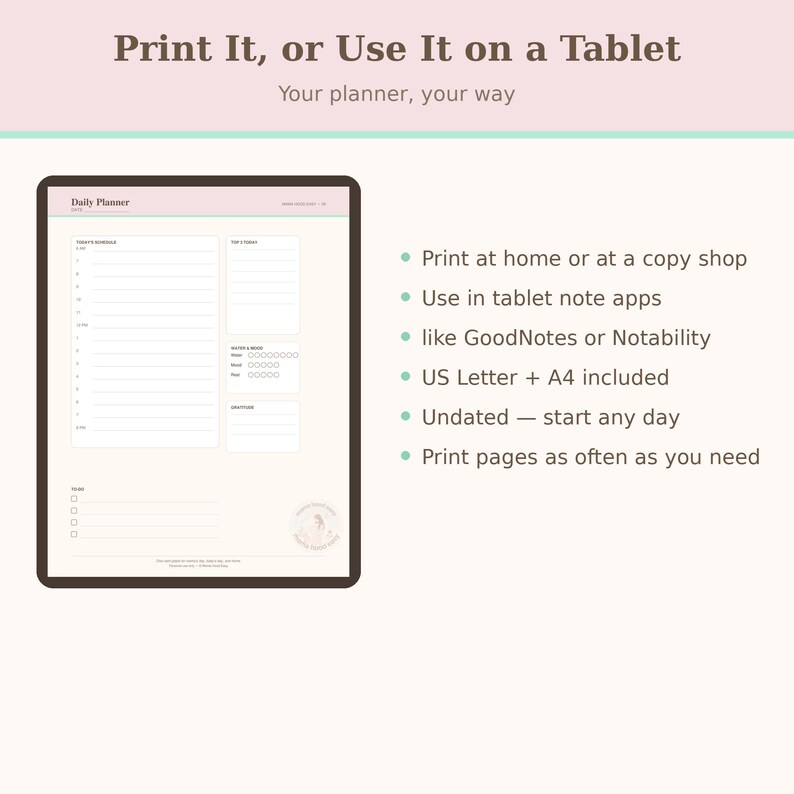 May include: A digital daily planner template displayed on a tablet screen with a light cream background. The text reads Print It, or Use It on a Tablet, Your planner, your way, and lists features including print at home, tablet app use, and A4 size.