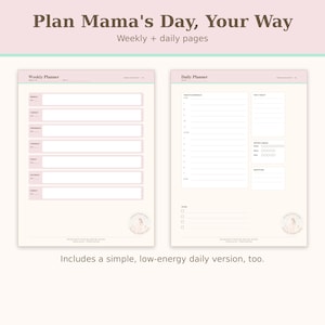 May include: A digital planner set titled Plan Mama's Day, Your Way with weekly and daily pages. The weekly layout features seven horizontal rows for days of the week. The daily layout includes a schedule, top tasks, water and food trackers, and a gratitude section with a soft pink and cream colour scheme.