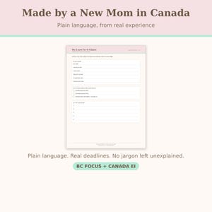 May include: A white document titled My Leave At-A-Glance with pink accents, featuring sections for key dates, leave options, and deadlines. The text includes Made by a New Mom in Canada, Plain language, from real experience, and BC FOCUS + CANADA EI.