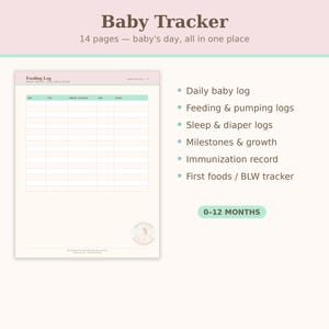 May include: A 14-page Baby Tracker logbook featuring a Feeding Log template with columns for time, type, amount, duration, side, and notes. The document includes sections for daily logs, feeding, pumping, sleep, diapers, milestones, and immunisations.