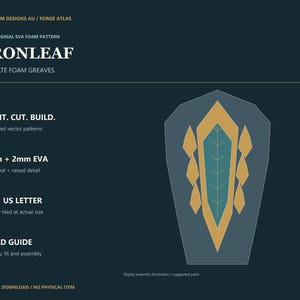 May include: A digital pattern for Ironleaf ornate foam greaves by Ransom Designs AU. The graphic displays a vector illustration of a greave with a central leaf motif in teal and gold, alongside text detailing 6mm and 2mm EVA foam requirements.