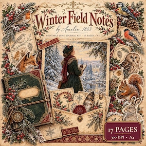 Könnte beinhalten: Ein druckbares Junk-Journal-Set Winter Field Notes by Amelie, 1883 mit 17 Seiten. Das Design zeigt eine Person im Wintermantel, einen Fuchs, eine Eule, ein Eichhörnchen, einen Hasen, Vögel, Tannenzapfen und Stechpalmen auf einem Vintage-Papierhintergrund.