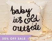 Baby it's Cold Outside Throw Cushion Cover