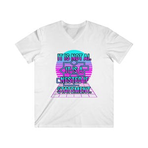Nested If Statement AI T-Shirt | Funny Machine Learning Gift | Artificial Intelligence Developer Tee | 80s Synthwave Shirt