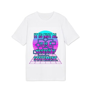 Nested If Statement AI T-Shirt | Funny Machine Learning Gift | Artificial Intelligence Developer Tee | 80s Synthwave Shirt