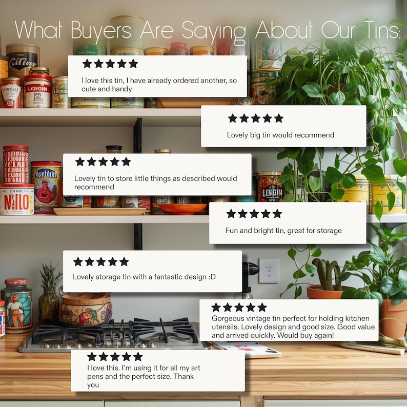 May include: A display of vintage tins of various sizes and colors, arranged on shelves. The image includes customer reviews praising the tins' design, storage capabilities, and overall quality. The text "What Buyers Are Saying About Our Tins" is at the top.