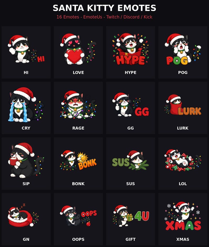 Puede incluir: Una colecci&oacute;n de 16 emoticonos digitales titulada SANTA KITTY EMOTES, que muestra un gato blanco y negro con un gorro de Pap&aacute; Noel rojo. Cada emoticono presenta diferentes expresiones y acciones con etiquetas de texto como HI, LOVE, HYPE, POG, CRY, RAGE, GG, LURK, SIP, BONK, SUS, LOL, GN, OOPS, GIFT y XMAS.