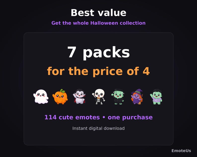May include: A digital collection of 114 Halloween emotes featuring seven cartoon characters: a white ghost, an orange pumpkin, a vampire, a skeleton, a green monster, a purple witch, and a green zombie, with text reading Best value 7 packs for the price of 4.