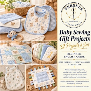May include: A sewing pattern book titled Perseus Stitch Craft Baby Sewing Gift Projects featuring 32 projects and sets. The cover displays images of baby bibs, a quilted play mat, a sleeping bag, and fabric cloths with bear and animal prints.