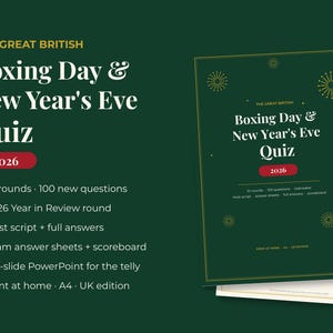May include: A dark green quiz document titled The Great British Boxing Day & New Year's Eve Quiz 2026. The document features gold firework graphics, 10 rounds, 100 questions, a 2026 year in review, host script, answer sheets, and a 125-slide PowerPoint.