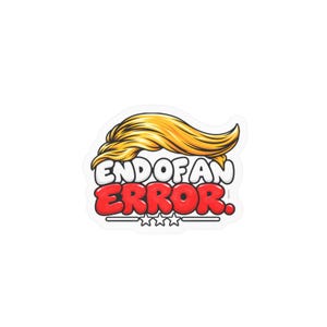 End of an Error Sticker, Funny Political Decal, Election Humor Gift