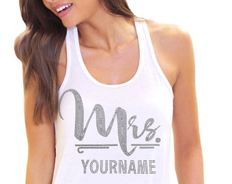 Custom Mrs Shirt • Foxy Flowy Bride Top • Bride Gift • Custom Wifey Tank •  Personalized Mrs Shirt • Custom Wife Gifts •