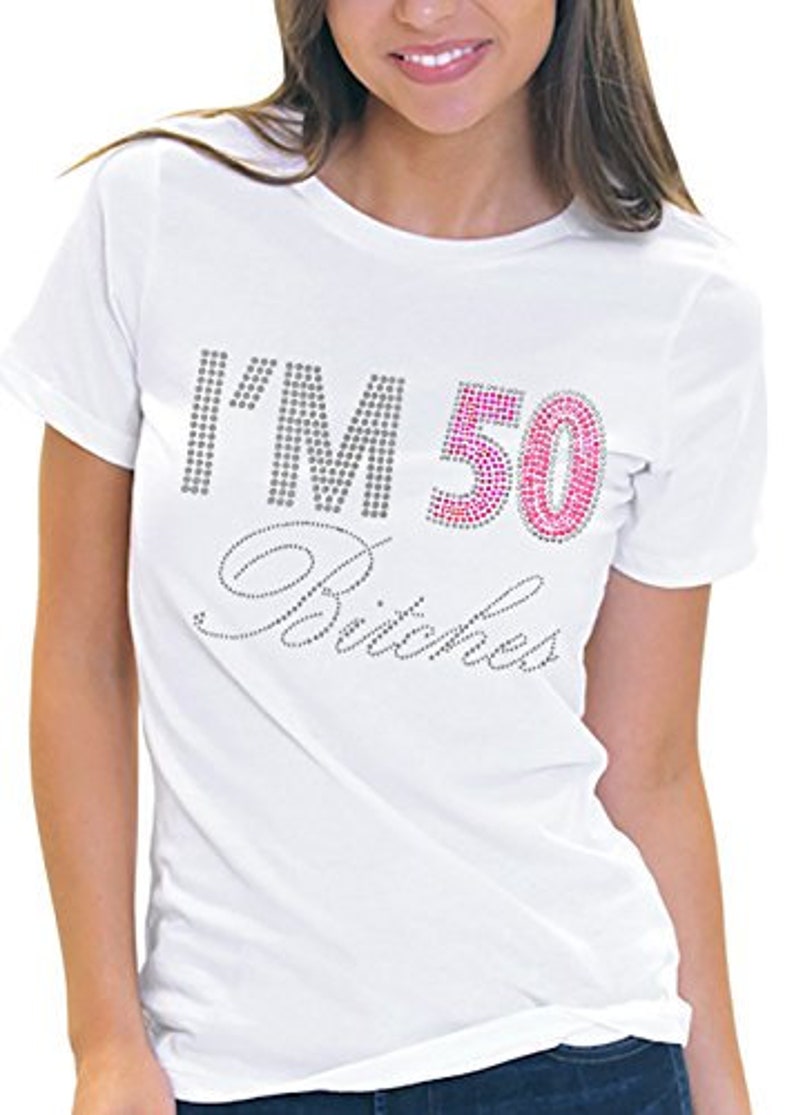 50th Birthday Shirt I'm 50 Bitches Tee Birthday Girl - Etsy