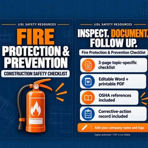 May include: A digital fire protection and prevention construction safety checklist by JJSL Safety Resources. The graphic features an orange fire extinguisher and text including Inspect, Document, Follow Up, and 3-page topic-specific checklist.