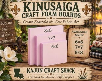 May include: Three light pink rectangular craft foam boards stacked in front of each other, labeled with dimensions 8x8, 7x7, and 6x6 inches. The image includes text reading Kinusaiga Craft Foam Boards, Kajun Craft Shack, and Available Sizes 6x6, 7x7, 8x8.