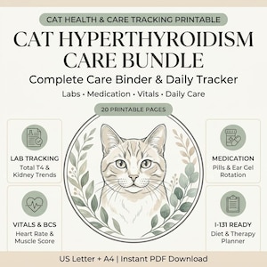 Cat Hyperthyroidism Care Bundle, 20-Page Feline Thyroid Tracker, T4 Lab, Methimazole Ear Gel & I-131 Planner, Printable PDF