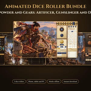May include: Animated Dice Roller Bundle titled Gunpowder and Gears: Artificer, Gunslinger and Dwarf. The digital interface displays three distinct dice rolling panels with fantasy illustrations, score trackers, and game mechanics for mobile and PC.