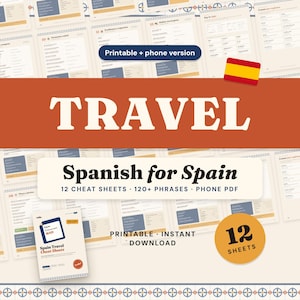 May include: A digital travel guide titled Spanish for Spain featuring 12 cheat sheets, 120+ phrases, and a phone PDF version. The document includes a Spanish flag icon, a printable and phone version label, and a 12 sheets badge on a cream background.