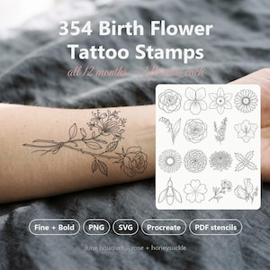 May include: A digital collection of 354 birth flower tattoo stamps featuring black line art illustrations of various floral designs. The set includes PNG, SVG, Procreate, and PDF stencil files with fine and bold line options for all 12 months.