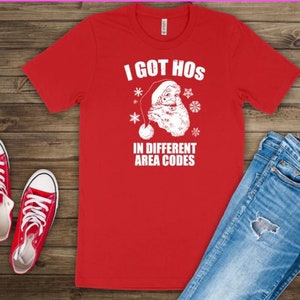 ho&#39;s in different area codes, Christmas shirt, Santa Claus, holiday shirt, Santa Claus shirt, funny Santa shirt, funny Christmas shirt,Santa