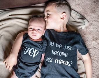 Did we just become best friends, matching set, newborn, baby, new baby, siblings shirts, family shirts, matching shirts,