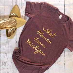 That woman from Michigan, Gretchen Whitmer, Michigan governor, woman power, that woman, mom gift, custom shirt, for women