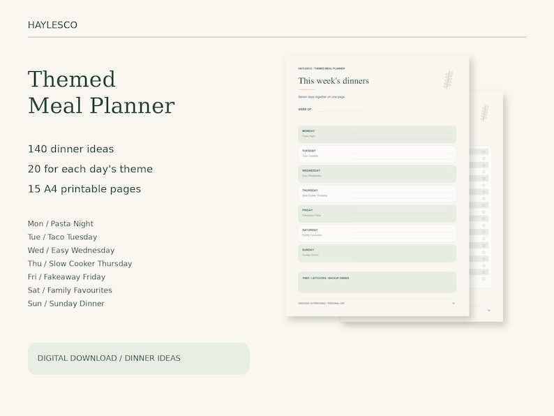 May include: A digital themed meal planner by HAYLESCO featuring 140 dinner ideas, 20 for each day's theme, and 15 A4 printable pages. The document includes a weekly schedule with sections for Monday through Sunday and a space for leftovers.