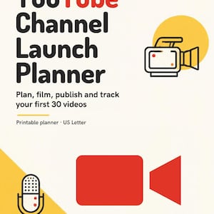 May include: A YouTube Channel Launch Planner with black and red text on a cream background. The document includes the text Plan, film, publish and track your first 30 videos and Printable planner US Letter, with icons of a camera and microphone.