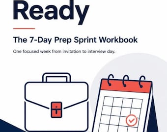 Może przedstawiać: Okładka zeszytu ćwiczeń zatytułowana Interview Ready: The 7-Day Prep Sprint Workbook, One focused week from invitation to interview day. Projekt zawiera ikonę ciemnoniebieskiej teczki oraz kalendarz z czerwonym znacznikiem na białym tle.