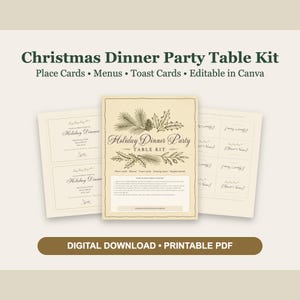 May include: A Christmas dinner party table kit featuring printable place cards, menus, and toast cards. The design includes botanical illustrations of pine branches and holly leaves on a cream background with the text Holiday Dinner Party Table Kit.
