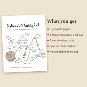 May include: A Craftmas DIY Activity Pack document featuring black line art of a star, a round ornament, a Christmas tree, a gift tag, a ball of yarn, and scissors. The text reads Craftmas DIY Activity Pack, What you get, 8 printable pages, 8 ornament stencils + 6 gift tags, 3 step-by-step crafts, Low-ink black outlines, Instant digital download, and This pack belongs to.