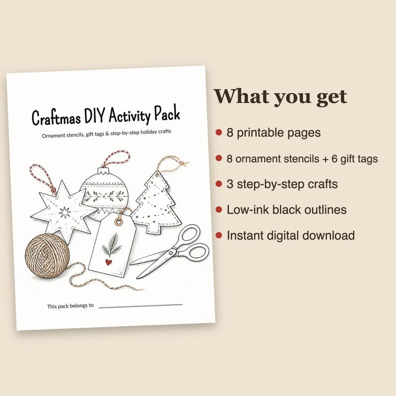 May include: A Craftmas DIY Activity Pack document featuring black line art of a star, a round ornament, a Christmas tree, a gift tag, a ball of yarn, and scissors. The text reads Craftmas DIY Activity Pack, What you get, 8 printable pages, 8 ornament stencils + 6 gift tags, 3 step-by-step crafts, Low-ink black outlines, Instant digital download, and This pack belongs to.
