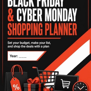 May include: A Black Friday and Cyber Monday shopping planner with black and orange graphics. It features a shopping bag with a percent tag, a gift box, a shopping cart, a laptop with a cart icon, and a clock. Text reads: Black Friday & Cyber Monday Shopping Planner. Set your budget, make your list, and shop the deals with a plan. Year: ____.