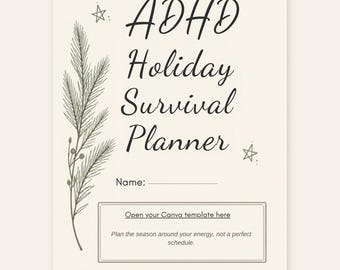 Może przedstawiać: Kremowa okładka planera z tytułem ADHD Holiday Survival Planner napisanym czarną kursywą. Zawiera odręcznie narysowaną gałązkę sosny, dwie małe gwiazdki, linię na imię oraz ramkę z tekstem Open your Canva template here.
