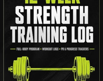 Może przedstawiać: Czarna okładka dziennika treningowego z białym i limonkowym tekstem: 12-WEEK STRENGTH TRAINING LOG, FULL-BODY PROGRAM, WORKOUT LOGS, PR & PROGRESS TRACKERS. Zawiera grafikę sztangi w kolorze limonkowym oraz pola na NAME i START DATE.