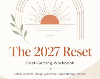 Op de afbeelding: Een werkboek getiteld The 2027 Reset. De omslag toont een terracotta zon die opkomt boven een horizonlijn, omlijst door een boog. Een saliegroen bladertakje staat aan de linkerkant. De tekst luidt: The 2027 Reset, Goal-Setting Workbook, Reflect on 2026. Design your 2027. Follow through all year.