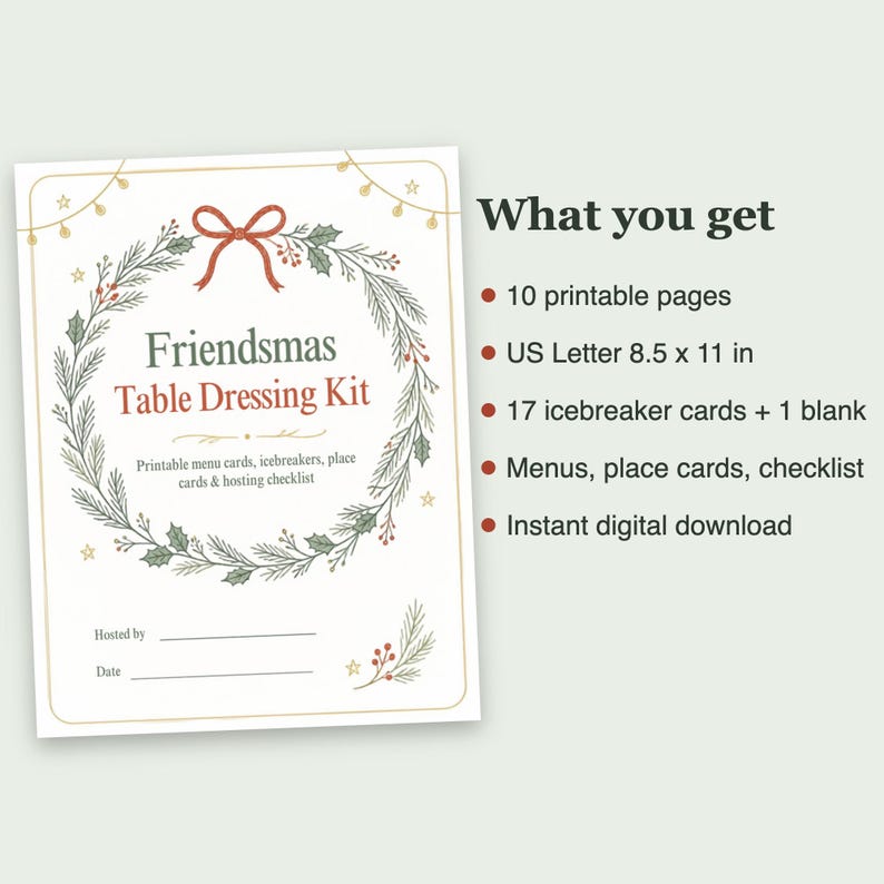 May include: A Friendsmas Table Dressing Kit printable set featuring a wreath illustration with a red bow. The text includes 10 printable pages, US Letter 8.5 x 11 in, 17 icebreaker cards plus 1 blank, menus, place cards, and a checklist.
