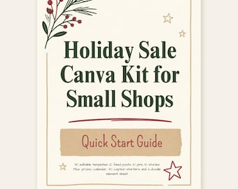 Może przedstawiać: Zestaw szablonów marketingu cyfrowego zatytułowany Holiday Sale Canva Kit for Small Shops, zawierający przewodnik szybkiego startu, ilustracje czerwonych jagód i ikony gwiazdek na kremowym tle z ciemnozielonym i czerwonym tekstem.