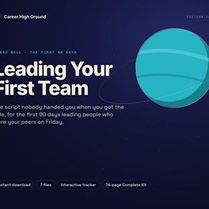 Op de afbeelding: Een digitale gids getiteld Leading Your First Team met de ondertitel The script nobody handed you when you got the title, for the first 90 days leading people who were your peers on Friday. Bevat een afbeelding van een blauwgroene planeet.