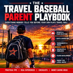 Könnte beinhalten: Ein Buchcover mit dem Titel The Travel Baseball Parent Playbook, das einen Baseballspieler mit Rucksack und Schläger bei Sonnenuntergang zeigt. Der Text umfasst Tryouts & Team Selection, Costs & Budgeting, Tournaments & Travel, Checklists & Templates, Player Development und Parent Tips & Real Advice.