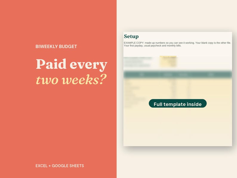 May include: A digital budget template for Excel and Google Sheets with a coral background and white text reading BIWEEKLY BUDGET, Paid every two weeks?, and EXCEL + GOOGLE SHEETS. A preview window shows a Setup tab with the text Full template inside.