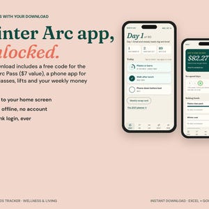 May include: Two smartphones displaying the Winter Arc app interface on a light pink background. The screens show habit tracking, daily goals, and financial sinking funds. Text includes Winter Arc app, unlocked, and details about the pass.