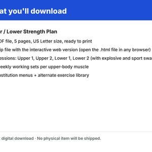 May include: A digital document titled What you'll download for an Upper / Lower Strength Plan. It lists 1 PDF file, 5 pages, US Letter size, 1 zip file with an interactive web version, 4 sessions, 9 weekly working sets, and substitution menus.