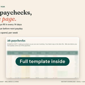 May include: A digital budget template titled 26 paychecks, one page. Features include paydays every 14 days, bills due before next payday, and weekly spending totals. The interface displays a blurred spreadsheet with a dark green button labeled Full template inside.