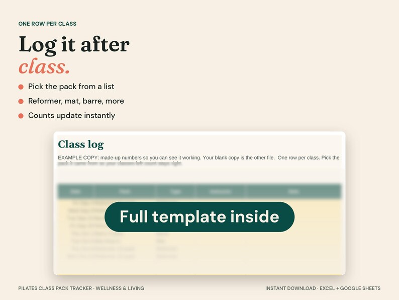 May include: A digital class log template for Pilates featuring the text One row per class, Log it after class, Pick the pack from a list, Reformer, mat, barre, more, Counts update instantly, Class log, and Full template inside.